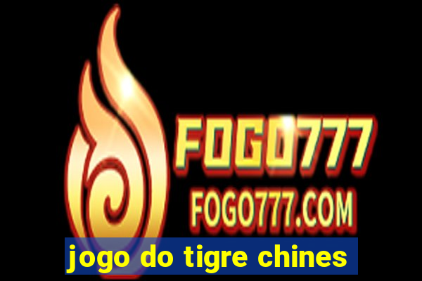 jogo do tigre chines